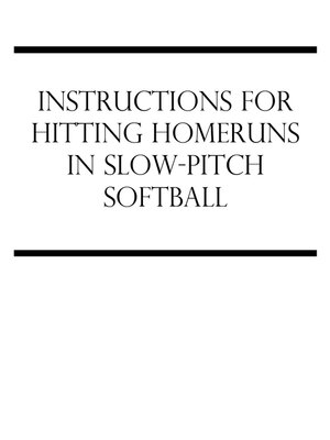 cover image of Instructions For Hitting Homeruns In Slow-Pitch Softball
